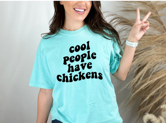 Cool People Have Chickens